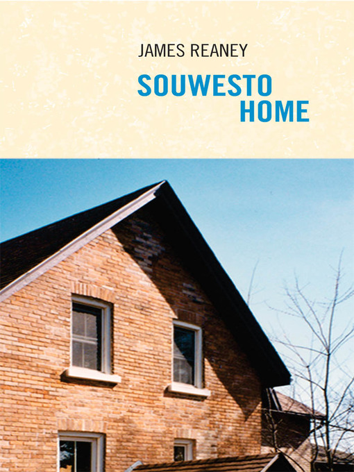 Title details for Souwesto Home by James Reaney - Available